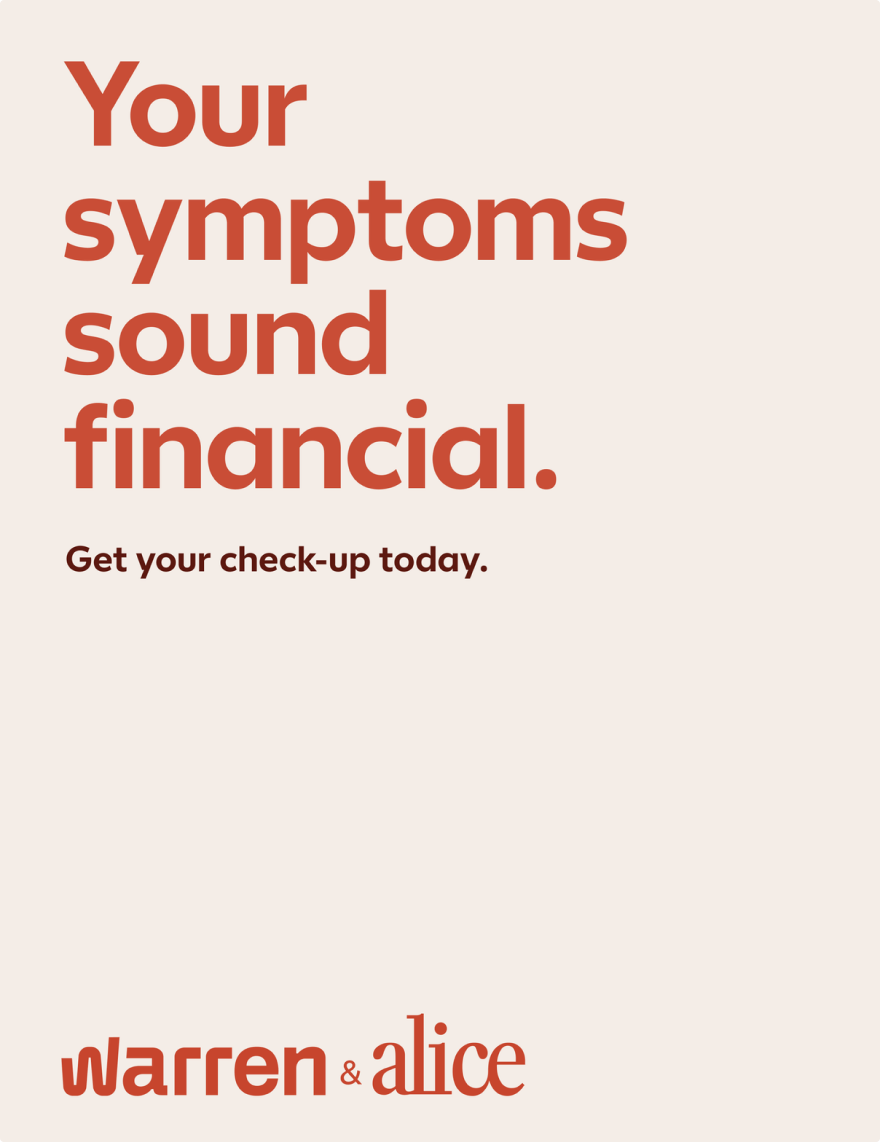 Key visual — Your symptoms sound financial